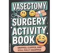 Vasectomy Surgery Activity Book: The Funniest Vasectomy Gift for Men | Word Games, Coloring, and Laugh-Out-Loud Puzzles to Add to Any Recovery Kit or Post-Snip Care Package (Recovery Series)