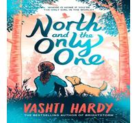 Vashti Hardy North & the Only One Paperback Book Vashti Hardy Multicolor