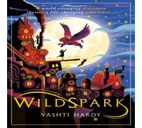 Vashti Hardy Wildspark: A Ghost Machine Adventure Book Vashti Hardy Multicolor