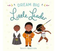 Vashti Harrison Dream Big, Little Leader Board book Book Vashti Harrison Multicolor
