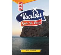 Vasiliki Guía de viaje 2026: Descubre gemas ocultas, monumentos históricos, consejos de viaje y experiencias vacacionales inolvidables