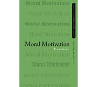 Vasiliou - Moral Motivation A History - New paperback or softback - L555z