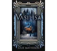 Vasilisa: Old Rus, Book One: 1 (Old Rus Tales)