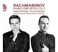 VASILY/TRPCESKI,SIMON/RLPO PETRENKO - KLAVIERKONZERTE 2 & 3 CD NEW RACHMANINOFF