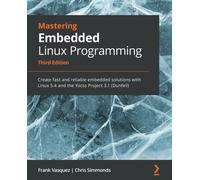 Vasquez - Mastering Embedded Linux Programming - Third Edition Create - X555z