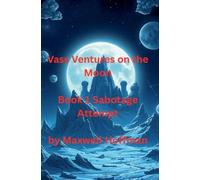 Vass Ventures on the Moon Book 1 Sabotage Attempt (1)