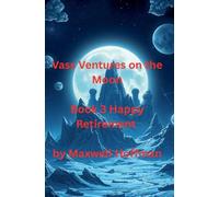 Vass Ventures on the Moon Book 3 Happy Retirement (3)