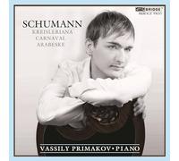 Vassily Primakov - Schumann: Carnaval, Kreisleriana, Arabeske