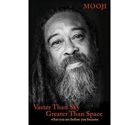 Vaster Than Sky, Greater Than Space: What You Are Before You Became