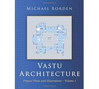 Vastu Architecture: Project Plans and Illustrations - Volume 1