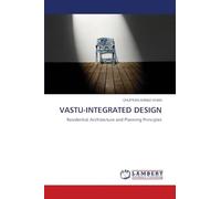 VASTU-INTEGRATED DESIGN: Residential Architecture and Planning Principles