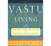 Vastu Living: Creating a Home for the Soul by Kathleen M. Cox (2000-07-03)