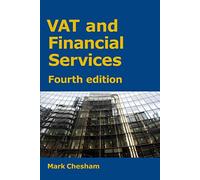VAT and Financial Services: Fourth Edition (VAT Guides)
