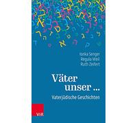 Vater unser ...: Vaterjudische Geschichten