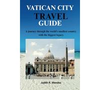 Vatican city travel guide: A journey through the word's smallest country with the biggest legacy