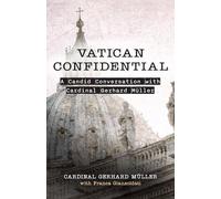 Vatican Confidential: A Candid Conversation with Cardinal Gerhard Müller