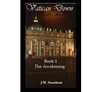 Vatican Down: Book 1; The Awakening