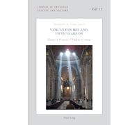 Vatican II in Ireland, Fifty Years On: Essays in Honour of Pádraic Conway: 12 (Studies in Theology, Society and Culture)