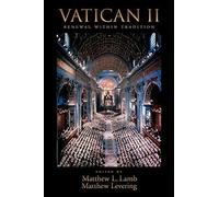 Vatican II: Renewal Within Tradition - Paperback NEW Lamb, Matthew L 1 May 2008