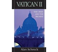 Vatican II: The Crisis and the Promise