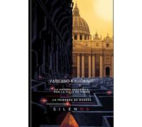 VATICANO E ILLUMINTI: La Guerra Esotérica por la Silla de Pedro