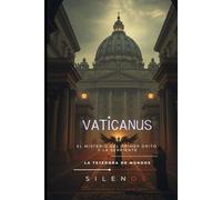 VATICANUS: El Misterio del Primer Grito y la Serpiente (ROMA)