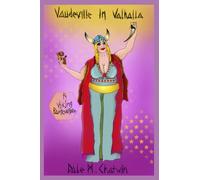 Vaudeville In Valhalla: A Viking Pantomime