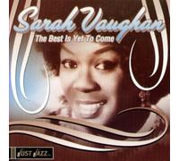 Vaughan, Sarah - Sarah Vaughan: The Best Is Yet To Come