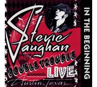 Vaughan, Stevie Ray - In the Beginning: Live Austin Texas