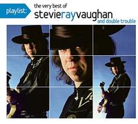Vaughan, Stevie Ray - Playlist: The Very Best of Stevie Ray Vaughan