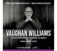 VAUGHAN WILLIAMS/MDR-SINFONIEORCHESTER: SEA SYMPHONY & SERENADE TO MUSIC - CD