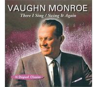 Vaughn Monroe - There I Sing, Swing It Again