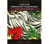 Vault of Forgotten Nightmares Volume Four (Annotated): Artists of the Abyss: Six Complete Pre-Code Horror Comics, 1951-1953