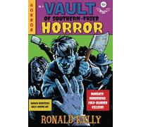 Vault of Southern-Fried Horror: 3 (Southern-Fried Horror Tales)