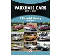 Vauxhall Cars 1945 to 1995 : A Pictorial History
