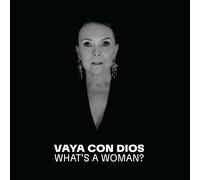 Vaya Con Dios - What'S a Woman? (Parce Que - la Collection) [VINYL]