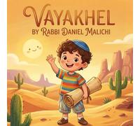Vayakhel: A Jewish Children's Book about Unity, Generosity, and Building the Mishkan: 22 (I Love The Parsha)