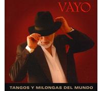 Vayo - Tangos y Milongas del Mundo