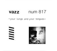 Vazz - Your Lungs and Your Tongues
