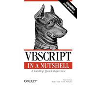 VBScript in a Nutshell 2e: A Desktop Quick Reference (In a Nutshell (O'Reilly))