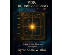 VDF: The Dominion Codex: A Book of War, Flame, and Sovereignty