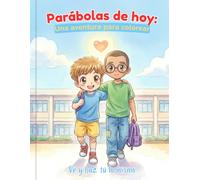 Ve y haz tú lo mismo: Parábola del Buen Samaritano para niños para colorear (Parábolas de Hoy: Una aventura para colorear)
