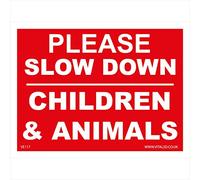 VE117 Vehicle Sign PLEASE SLOW DOWN CHILDREN AND ANIMALS Signs 300mm x 200mm .STICKER/SAV - WHITE BACKGROUND