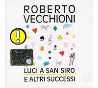Vecchioni Roberto - Luci a San Siro E Altri Successi