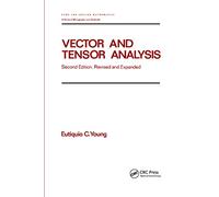 Vector and Tensor Analysis: Second Edition, Revised and Expanded: 172 (Quality and Reliability)