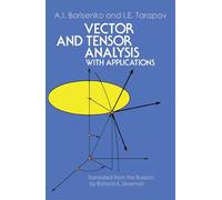 Vector and Tensor Analysis with Applications (Dover Books on MaTHEMA 1.4tics)
