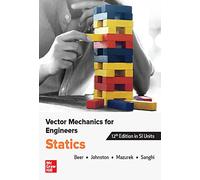 VECTOR MECHANICS FOR ENGINEERS: STATICS, SI (Asia Higher Education Engineering/Computer Science Engineering Mechanics)