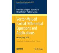 Vector-Valued Partial Differential Equations and Applications : Cetraro, Italy 2013