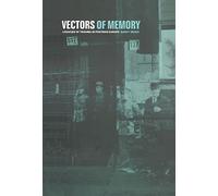 Vectors of Memory: Legacies of Trauma in Postwar Europe