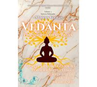 Vedanta: Philosophy in 50 Pages: A Clear and Simple Guide to Consciousness, Ultimate Reality, and the Search for the True Self (The Library of Great Ideas: Philosophy Explained in 50 Pages)